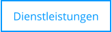 Dienstleistungen